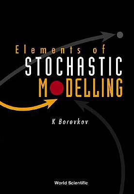 Book cover of Elements of Stochastic Modelling by Borovkov K