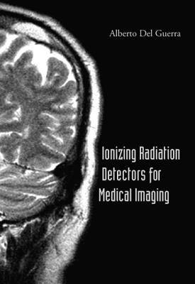 Ionizing Radiation Detectors for Med...