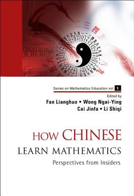 Book cover of How Chinese Learn Mathematics (V1) by Lianghuo Fan