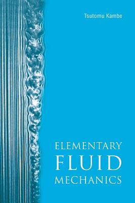Book cover of Elementary Fluid Mechanics by Kambe Tsutomu