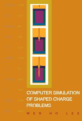 Book cover of Computer Simulation of Shaped Charge P.. by Lee Wen Ho