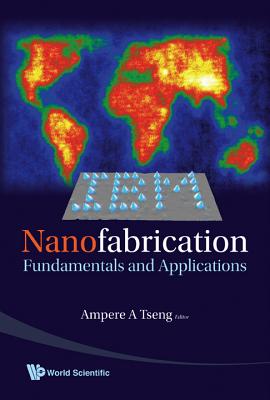 Book cover of Nanofabrication: Fundamentals & APPN by Tseng Ampere a
