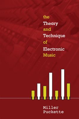 Book cover of Theory & Techniques of Electronic Music by Puckette Miller S