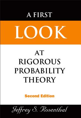 Book cover of First Look at Rigorous Prob..(2nd Ed) by Rosenthal Jeffrey S