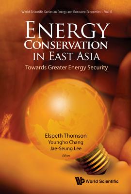 Book cover of Energy Conservation in East Asia by Thomson Elspeth