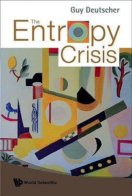Book cover of The Entropy Crisis by Deutscher Guy