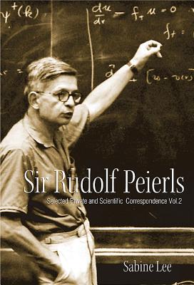 Book cover of Sir Rudolf Peierls (Volume 2) by Lee Sabine