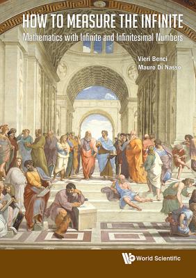 Book cover of How to Measure the Infinite by Benci Vieri