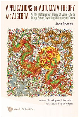 Book cover of Applications of Automata Theoryalgebra by Al John Rhodes Et