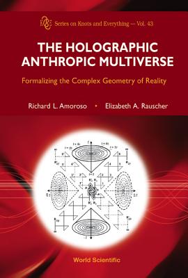 Book cover of Holographic Anthropic Multiverse (V43) by Amoroso Richard L
