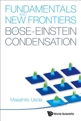 Fundamentals and New Frontiers of Bose..
