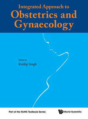 Book cover of Integrated Approach to Obstetrics and Gynaecology by Singh Kuldip