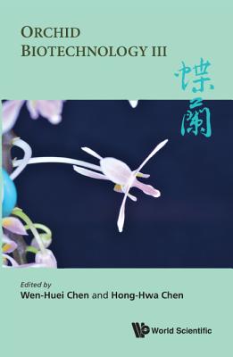 Book cover of Orchid Biotechnology III by Chen Wen-Huei
