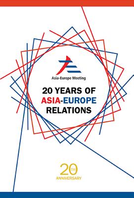 Book cover of 20 Years of Asia-Europe Relations by Kek Peggy