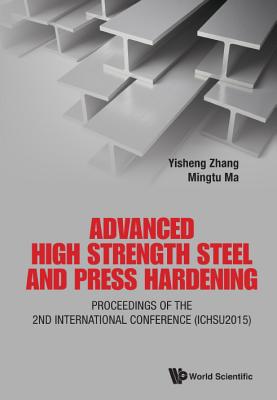 Book cover of Advanced High Strength Steel and Press Hardening by Zhang Yisheng