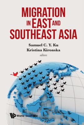Book cover of Migration in East and Southeast Asia by Ku Samuel C Y