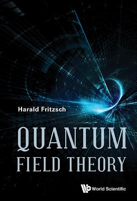 Book cover of Quantum Field Theory by Fritzsch Harald
