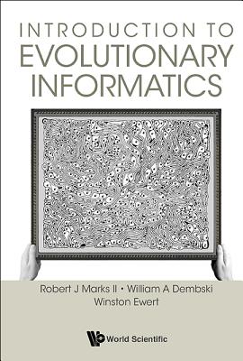 Book cover of Introduction to Evolutionary Informatics by II Robert J Marks