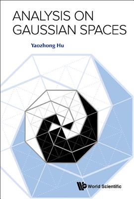 Book cover of Analysis on Gaussian Spaces by Hu Yaozhong