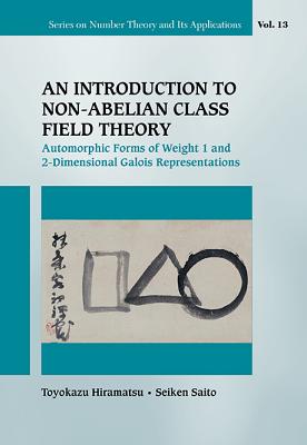 Book cover of An Introduction to Non-Abelian Class Field Theory by Hiramatsu Toyokazu