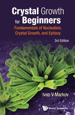 Book cover of Crystal Growth Begin (3rd Ed) by Markov Ivan V