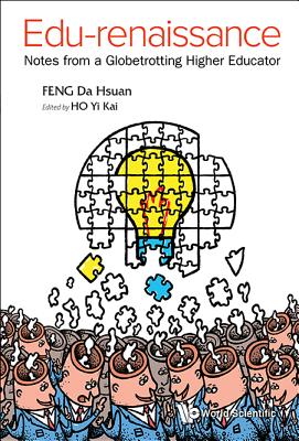 Book cover of Edu-Renaissance: Notes from a Globetrotting Higher Educator by Feng Da Hsuan