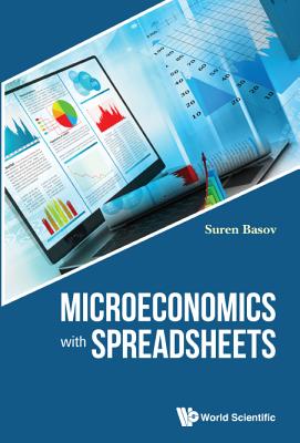 Book cover of Microeconomics with Spreadsheets by Basov Suren