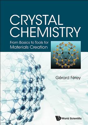 Book cover of Crystal Chemistry: From Basics Tools Materials Creation by Ferey Gerard
