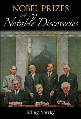 Book cover of Nobel Prizes and Notable Discoveries by Norrby Erling