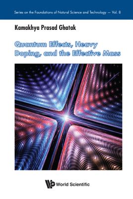 Book cover of Quantum Effects, Heavy Doping, and the Effective Mass by Ghatak Kamakhya Prasad