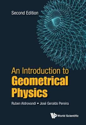 Book cover of Intro Geometrical Phy (2nd Ed) by Aldrovandi Ruben