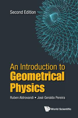 Book cover of Intro Geometrical Phy (2nd Ed) by Aldrovandi Ruben