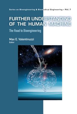Book cover of Further Understanding of the Human Machine by Valentinuzzi Max E