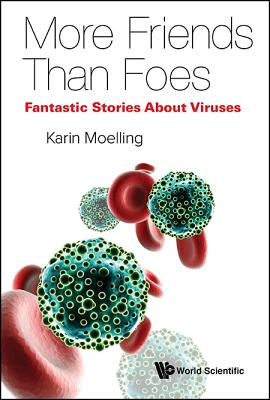 Book cover of Viruses: More Friends Than Foes by Moelling Karin