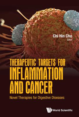 Book cover of Therapeutic Targets for Inflammation and Cancer by Cho Chi Hin