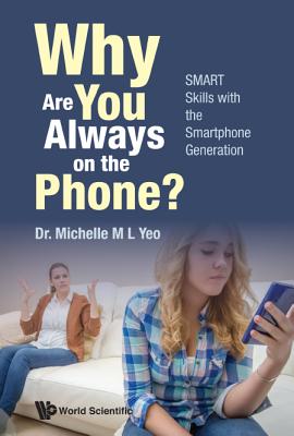 Book cover of Why Are You Always on the Phone? by Yeo Michelle Mei Ling