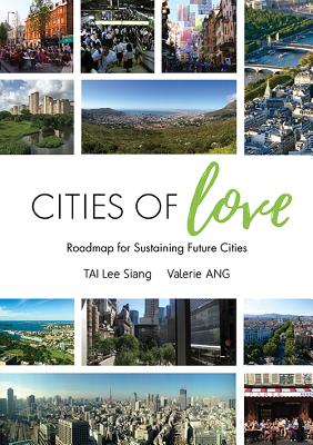 Book cover of Cities of Love: Roadmap for Sustaining Future Cities by Tai Lee Siang
