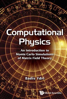 Book cover of Computational Physics by Ydri Badis