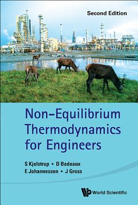 Book cover of Non-Equil Thermodyn Eng (2nd Ed) by Kjelstrup Signe