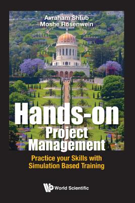 Book cover of Hands-On Project Management by Shtub Avraham
