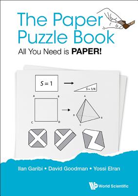 Book cover of The Paper Puzzle Book: All You Need Is Paper! by Garibi Ilan