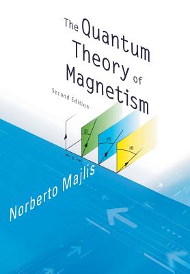 Book cover of Quantum Theory of Magnetism, The(2ed) by Majlis Norberto