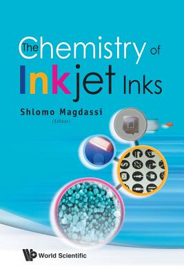 Book cover of The Chemistry of Inkjet Inks by Magdassi Shlomo