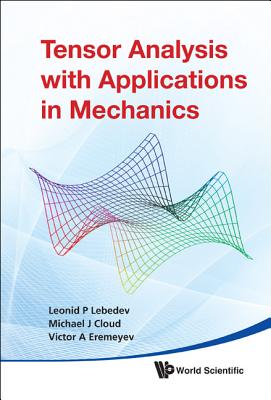 Book cover of Tensor Analysis with Appl in Mechanics by Lebedev Leonid P