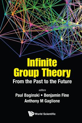 Book cover of Infinite Group Theory: From the Past to the Future by Baginski Paul