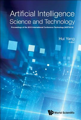 Book cover of Artificial Intelligence Science and Technology (Aist2016) by Yang Hui