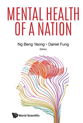 Book cover of Mental Health of a Nation by Ng Beng Yeong