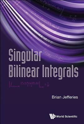 Book cover of Singular Bilinear Integrals by Jefferies Brian