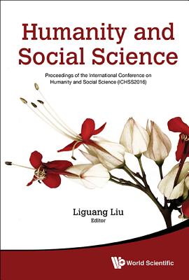 Book cover of Humanity and Social Science (Ichss2016) by Liu Liguang