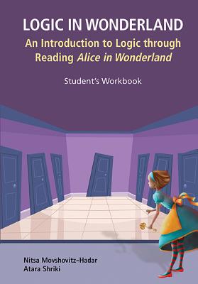 Book cover of Logic in Wonderland (Student's Workbook) by Movshovitz-Hadar Nitsa